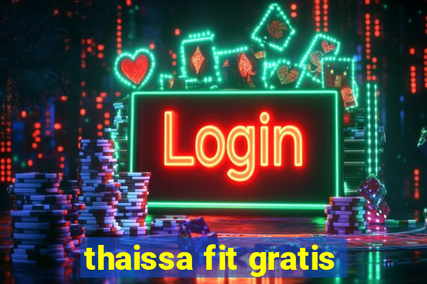 thaissa fit gratis